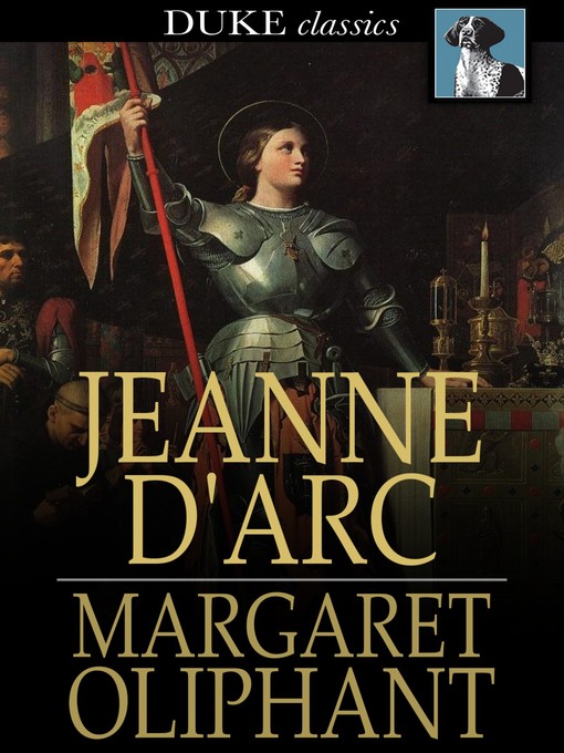 Title details for Jeanne d'Arc by Margaret Oliphant - Available